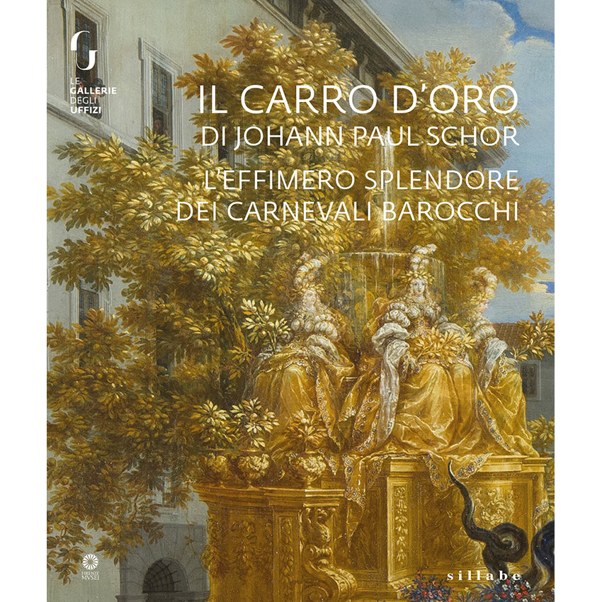 Featured image of IL CARRO D'ORO DI JOHANN PAUL SCHOR. L'EFFIMERO SPLENDORE DEI CARNEVALI BAROCCHI