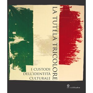 Featured image of LA TUTELA TRICOLORE. I CUSTODI DELL'IDENTITÀ CULTURALE